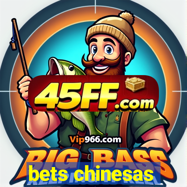 bets chinesas